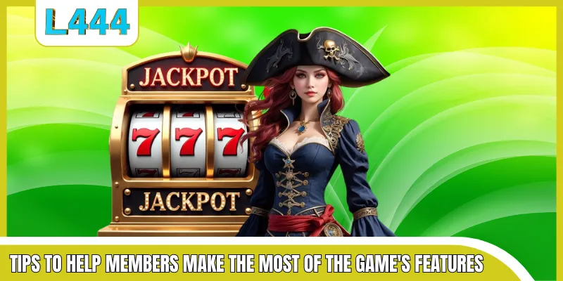 Tips to help members make the most of the game's features