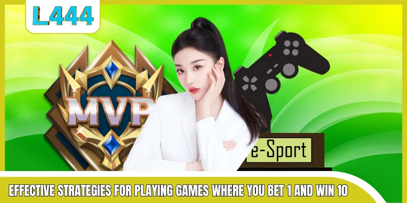 Effective strategies for playing games where you bet 1 and win 10