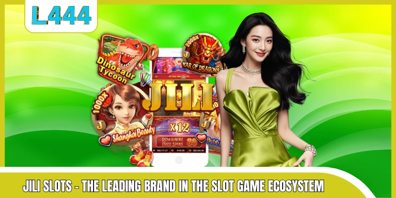 Jili Slots - The leading brand in the slot game ecosystem