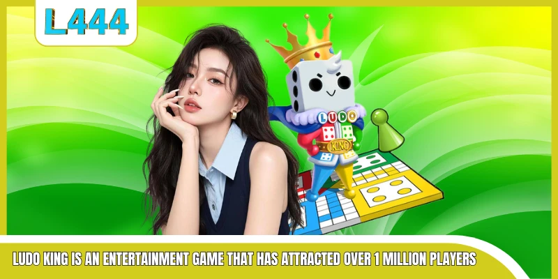 Ludo King is an entertainment game that has attracted over 1 million players