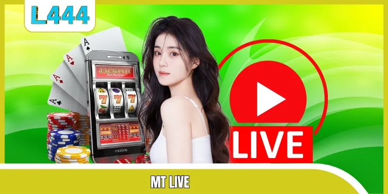 Mt Live