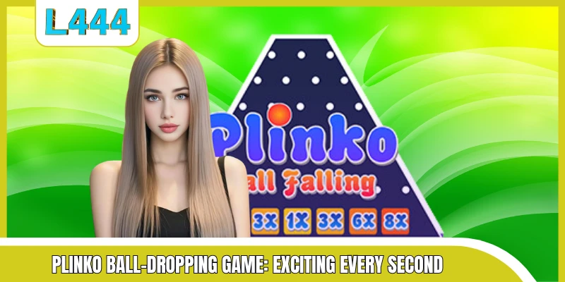 Plinko ball-dropping game: Exciting every second