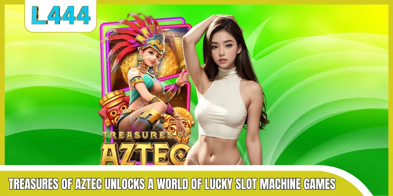 Treasures of Aztec unlocks a world of lucky slot machine games