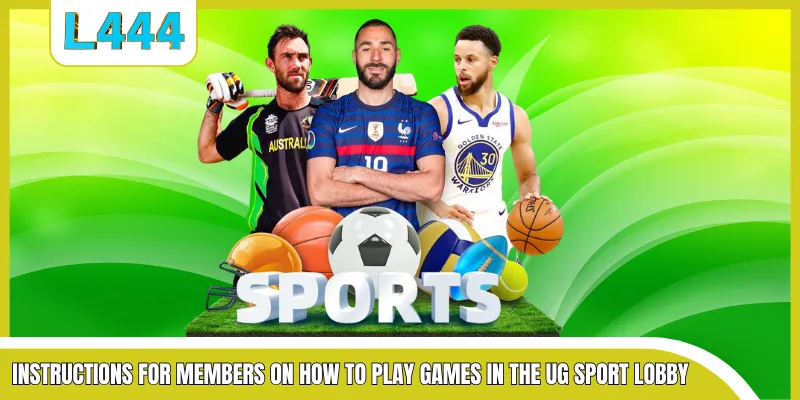 Instructions for members on how to play games in the UG Sport lobby